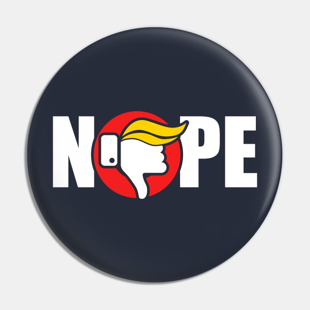 Nope to Trump Pin by wookiemike