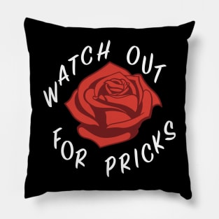 Watch out for pricks (white) Pillow