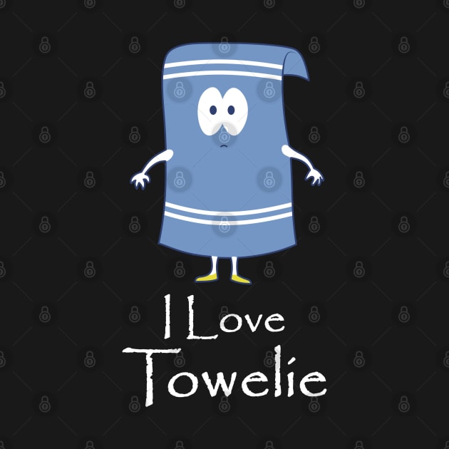 I Love Towelie by Dishaw studio