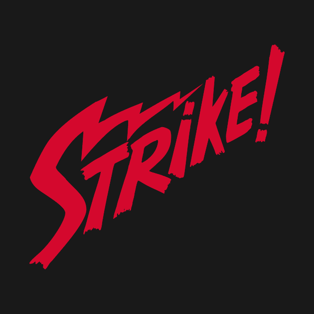 STRIKE! by Nobody's Sweetheart