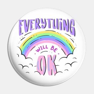EVERYTHING WILL BE OK Pin