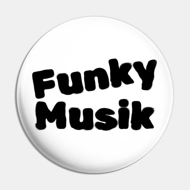 Funky Musik Pin by musicgeniusart