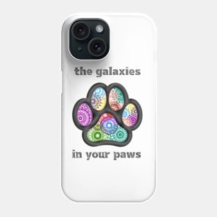 YOUR PAWS Phone Case