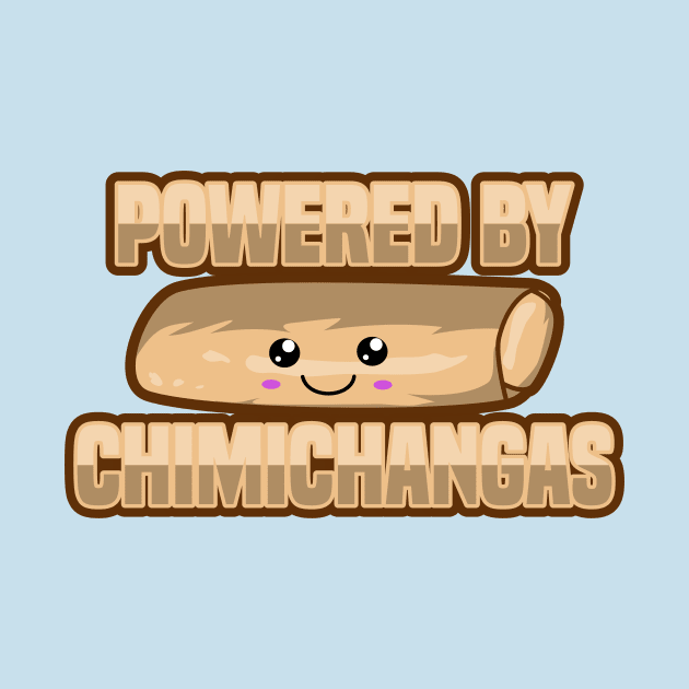 Powered By Chimichangas, Cute Kawaii Chimichanga by KawaiinDoodle