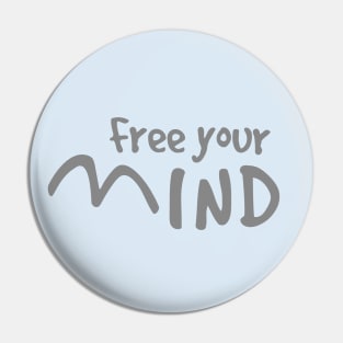 Free your mind Pin