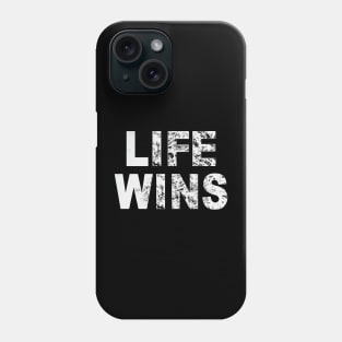 Life Wins Phone Case