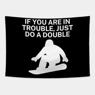 If you are in trouble just do a double Tapestry