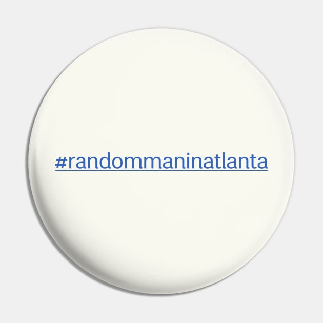 Random Man in Atlanta Pin by RetroPandora
