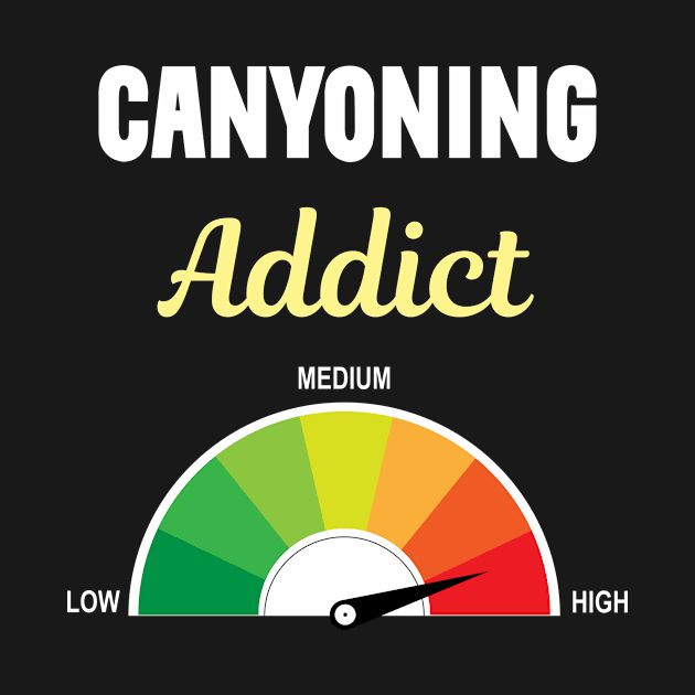 Addict Canyoning Canyoneering Canyon Canyons Canyoneer by Hanh Tay