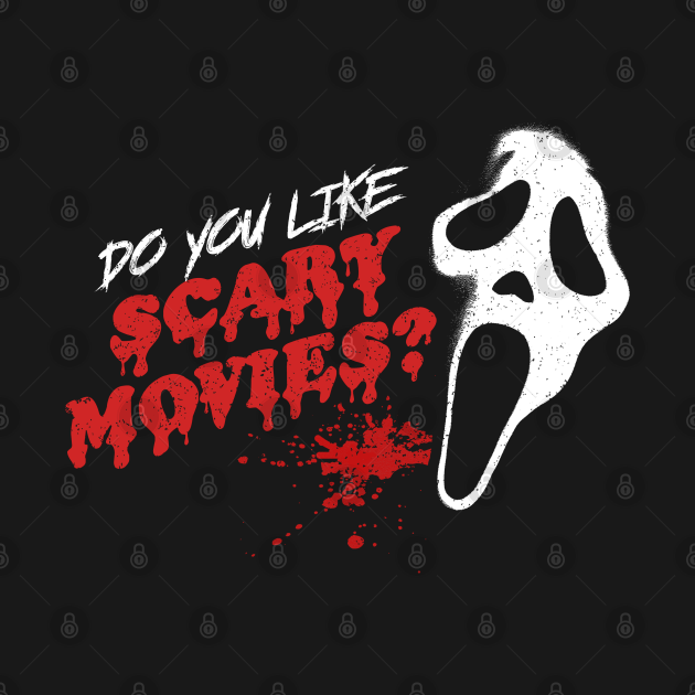 Do you like scary movies? - Scream - T-Shirt | TeePublic