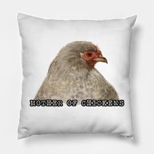 Mother of Chickens Pillow