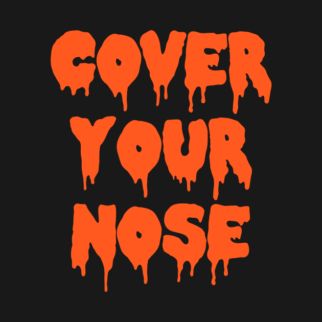 Cover Your Nose - Halloween Art by Upsketch