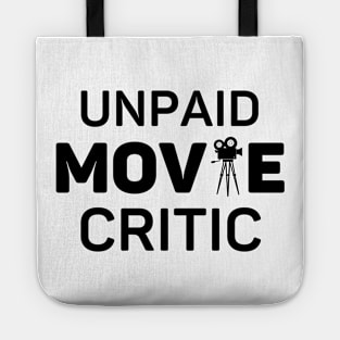 Unpaid Movie Critic Movie Lover Gift Tote