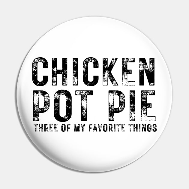 Chicken Pot Pie three of My Favorite Things Pin by BaradiAlisa