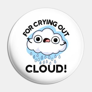 For Crying Out Cloud Cute Weather Pun Pin