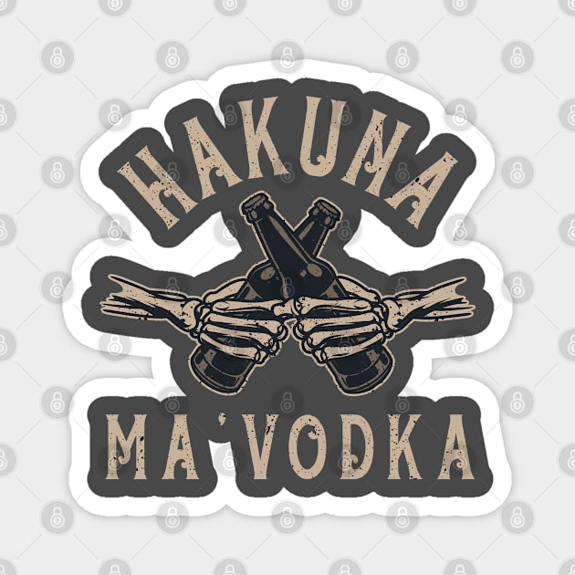 Alcohol lover Vodka Drinker Vintage Hakuna Ma'Vodka Skull Beer Hand Magnet by RetroZin
