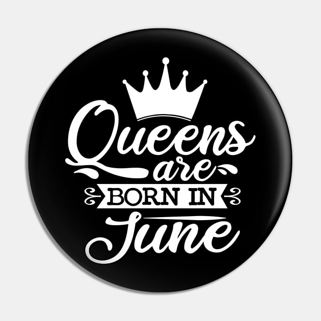 Queens Are Born In June, June Birthday Gifts Pin by DragonTees