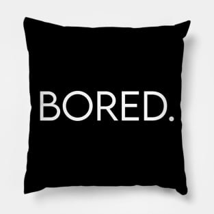 Bored Pillow