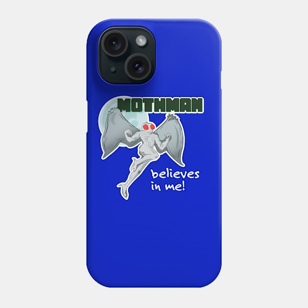 Funny Mothman Believes in Me! Shirt Phone Case by Get Hopped Apparel