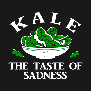 Kale Sadness T-Shirt