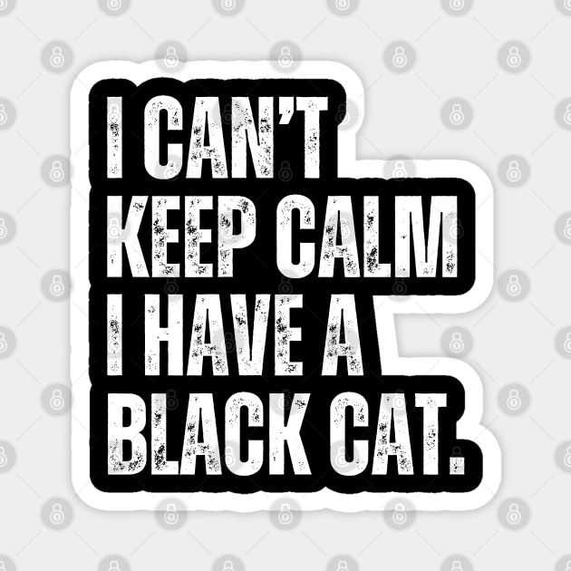 I Cant Keep Calm Black Cat Magnet by Illustradise