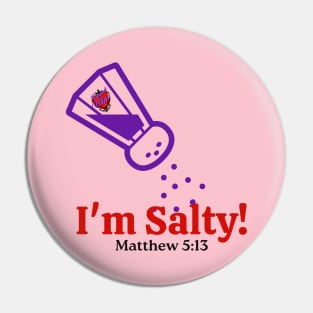 I'm Salty! Pin