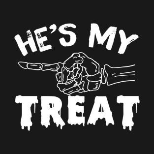 He's My Treat Skeleton Halloween Couples Easy Costume T-Shirt