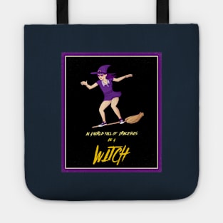 In a World of Princesses, Be a Witch Tote