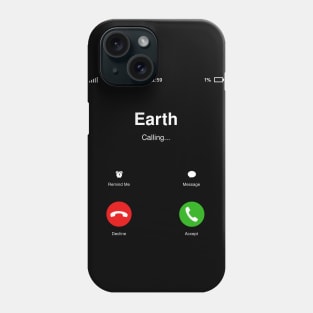 Earth Calling - Environment Conservation - Activism Phone Case