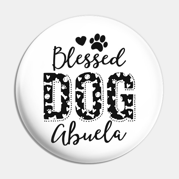 Blessed Dog Abuela Dog Grandma Shirt Latina Grand Maw Pin by 14thFloorApparel