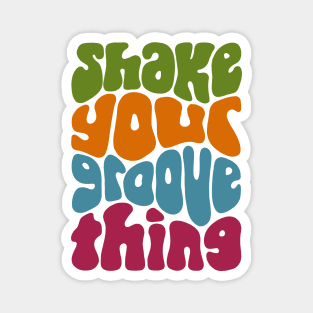 Shake Your Groove Thing Retro Word Art Magnet