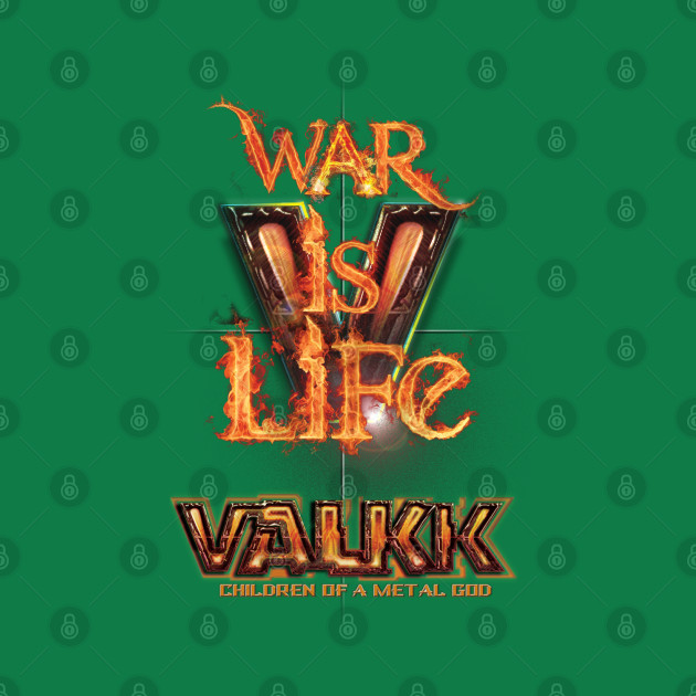 Valkk: War Is Life. by dominionpub