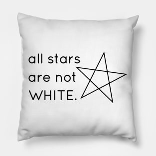 All Stars Are Not White Black version Pillow