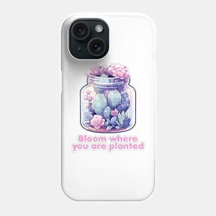 Bloom where you are planted - Cactus Terrarium Phone Case