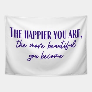 The Happier You Are Tapestry