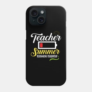 Teacher Summer Recharge Required, Last day School Women Funny Phone Case