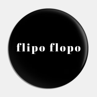 Flipo Flopo FlipFlop Sandals Joke McIntyre, Stand up comedy fan gift Pin