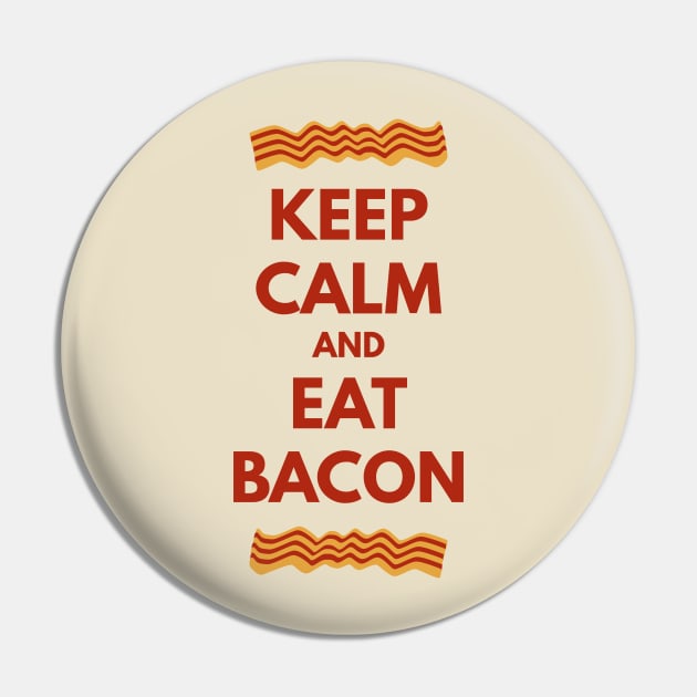 Keep Calm and Eat Bacon Tee Shirt Pin by teespot123