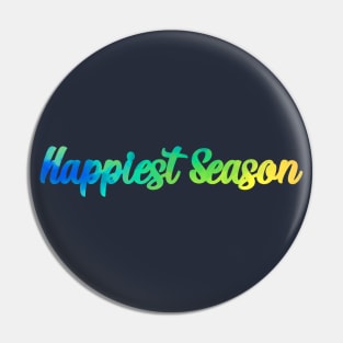 Happiest Season watercolor Pin