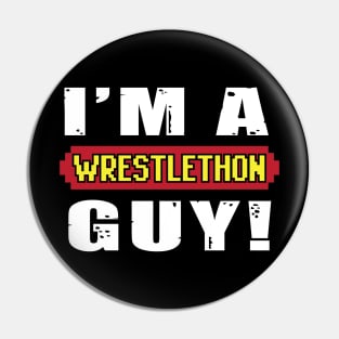 I'm A Wrestlethon Guy! Pin