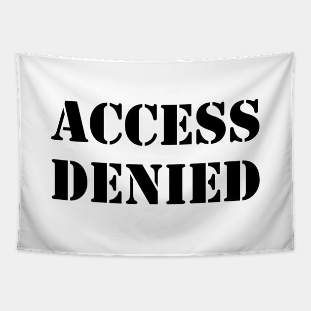 ACCESS DENIED Tapestry by robertkask