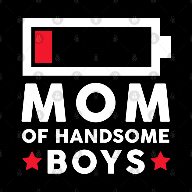 Mom Of Handsome Boys Funny Mothers Day Gift by Emma Creation