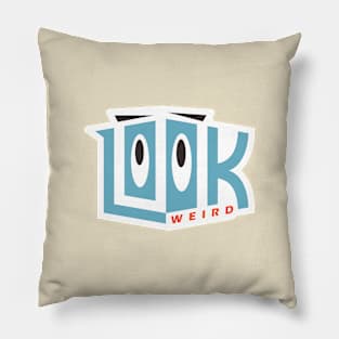 Look Weird Pillow