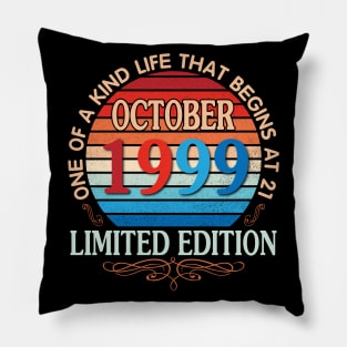 Happy Birthday To Me You October 1999 One Of A Kind Life That Begins At 21 Years Old Limited Edition Pillow