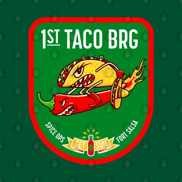 1st Taco Brigade by victorcalahan