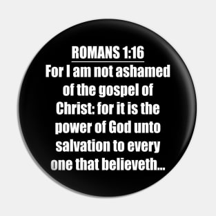 Romans 1:16 King James Version (KJV) Bible Verse Typography Pin