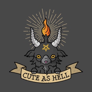 Cute as hell T-Shirt