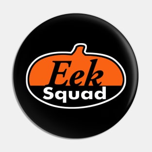 Eek Squad Pin