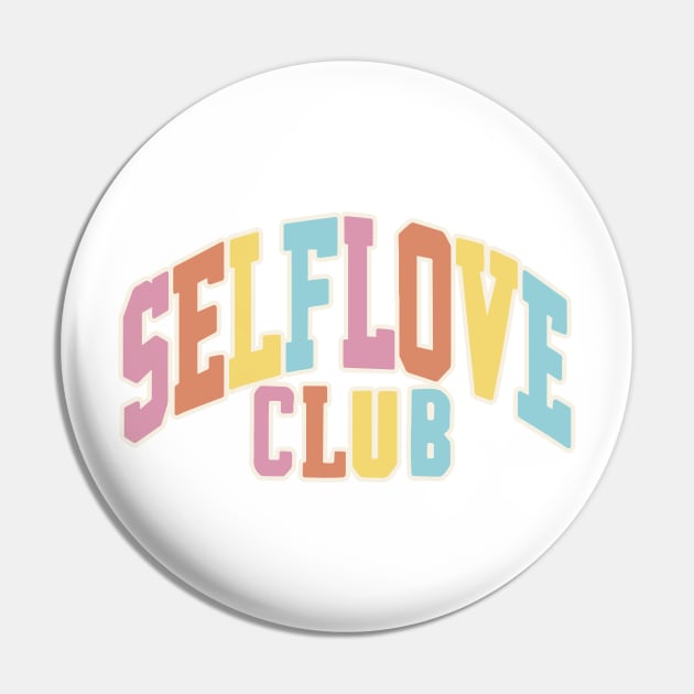 Self Love Club Pin by Taylor Thompson Art