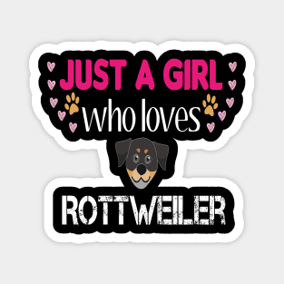 Just a Girl Who Loves Rottweilers Magnet